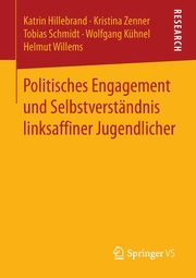 Politisches Engagement und Selbstverstndnis linksaffiner Jugendlicher, Hillebrand Katrin