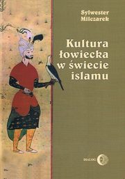 ksiazka tytu: Kultura owiecka w wiecie islamu autor: Milczarek Sylwester