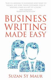 Business Writing Made Easy, St Maur Suzan