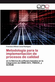 Metodologa para la implementacin de procesos de calidad, Lanza Rodriguez Francisco Alfonso
