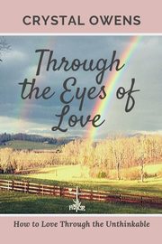 Through the Eyes of Love, Owens Crystal