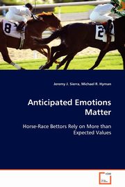 Anticipated Emotions Matter, Sierra Jeremy J.