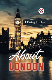 About London, Ewing Ritchie J.