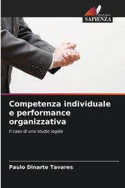 ksiazka tytu: Competenza individuale e performance organizzativa autor: Tavares Paulo Dinarte