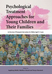 Psychological Treatment Approaches for Young Children and Their Families, 