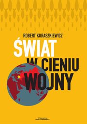 wiat w cieniu wojny, Kuraszkiewicz Robert