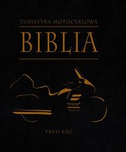 Biblia turystyki motocyklowej, Rau Fred