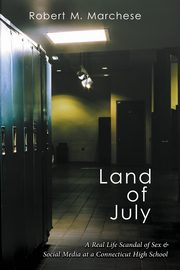 Land of July, Marchese Robert M.