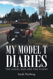 My Model T Diaries, Newberg Sarah