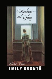 DARKNESS AND GLORY, Bronte Emily