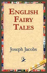 English Fairy Tales, Jacobs Joseph