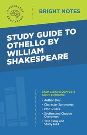 Study Guide to Othello by William Shakespeare, Intelligent Education