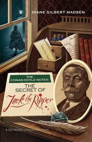 The Conan Doyle Notes, Madsen Diane Gilbert