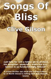 Songs Of Bliss, Gilson Clive L