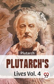 Plutarch'S Lives Vol .4, , Plutarch