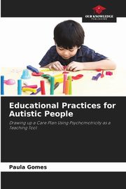 ksiazka tytu: Educational Practices for Autistic People autor: Gomes Paula