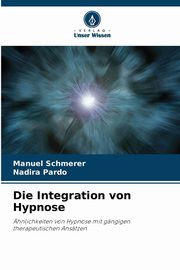Die Integration von Hypnose, Schmerer Manuel