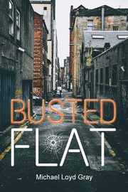Busted Flat, Gray Michael Loyd