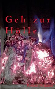 Geh zur Hlle, Reitmair Roland