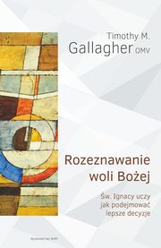 Rozeznawanie woli Boej, Gallagher Timothy M.