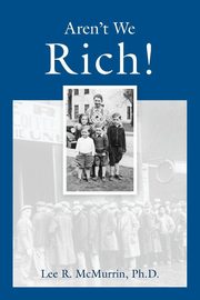 Aren't We Rich!, McMurrin Lee