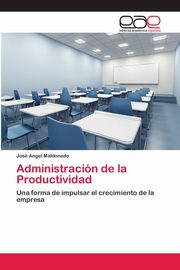 Administracin de la Productividad, Maldonado Jos Angel