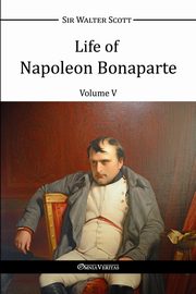 Life of Napoleon Bonaparte V, Scott Walter