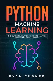 Python Machine Learning, Turner Ryan