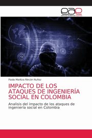 IMPACTO DE LOS ATAQUES DE INGENIERA SOCIAL EN COLOMBIA, Rincn Nu?ez Paola Maritza