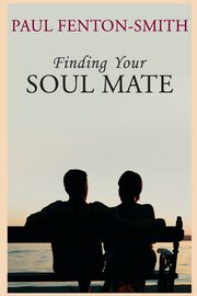 Finding Your Soul Mate, Fenton-Smith Paul J