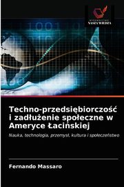 Techno-przedsibiorczo i zaduenie spoeczne w Ameryce aciskiej, Massaro Fernando