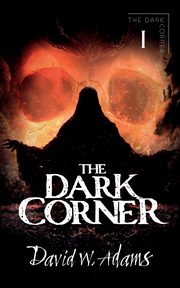 The Dark Corner, Adams David W.