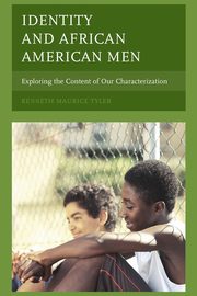 Identity and African American Men, Tyler Kenneth Maurice