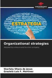 Organizational strategies, Ohara de Jesus Skarlaty