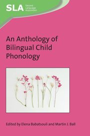 An Anthology of Bilingual Child Phonology, 