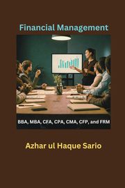 Financial Management, Sario Azhar ul Haque