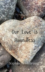 Our Love is Boundless, Armstrong Sophia