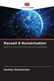 Recueil 8 Numrisation, Dichatschek Gnther