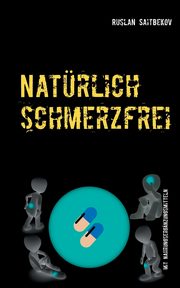 Natrlich schmerzfrei!, Saitbekov Ruslan