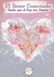 El Amor Consciente, Consciente Natural