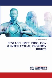 RESEARCH METHODOLOGY & INTELLECTUAL PROPERTY RIGHTS, H Dr Shivaprasad