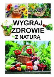 Wygraj zdrowie z natur, Pawowski Aleksander, Szelg Dominika