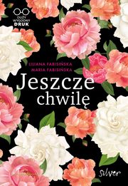 Jeszcze chwil, Fabisiska Liliana, Fabisiska Maria