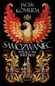 Samozwaniec. Tom 1 i 2, Komuda Jacek