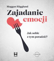 Zajadanie emocji, Hgglund Maggan