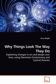 ksiazka tytu: Why Things Look The Way They Do autor: Wright Erica