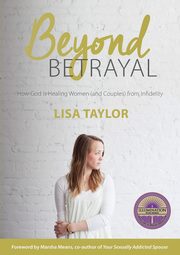Beyond Betrayal, Taylor Lisa