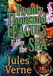 Twenty Thousand Leagues Under the Sea, Verne Jules