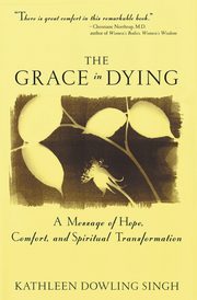Grace in Dying, Singh Kathleen D