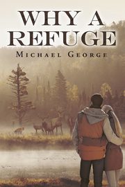 Why A Refuge, George Michael